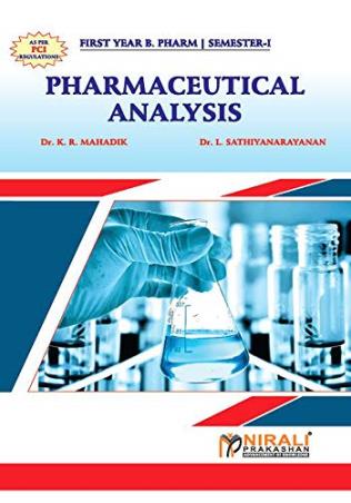 Book cover number 1 for Pharmaceutical Analysis (First Year B. Pharm Semester-1) written by K. R. Mahadik, L. Sathiyanarayanan published by Nirali Prakashan