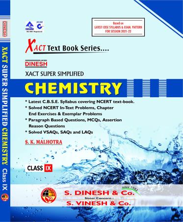 Book cover number 1 for Dinesh Xact Super Simplified Chemistry Class 9 (2021-22) written by S. K. Malhotra published by S. Dinesh & Co.