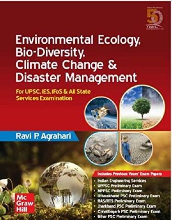 Book cover number 1 for Environmental Ecology, Bio-Diversity, Climate Change & Disaster Management written by Ravi P. Agrahari published by McGraw Hill Education Private Limited