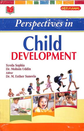 Book cover number 1 for Perspectives In Child Development written by Mohsin Uddin, Syeda Sophia published by Neelkamal Publications Pvt. Ltd
