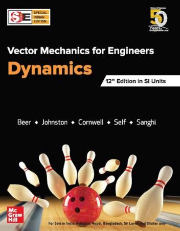 Book cover number 1 for Vector Mechanics For Engineers Dynamics written by Ferdinand P. Beer, E. Russell Johnston, Philip J. Cornwell, Sanjeev Sanghi, Brian P. Self published by McGraw Hill Education Private Limited
