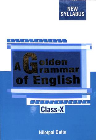 Book cover number 1 for A Golden Grammar Of English Class 10 written by Nilotpal Datta published by Pratik