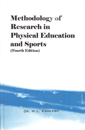 Book cover number 1 for Methodology Of Research In Physical Education And Sports written by M. L. Kamlesh published by Sports Publication