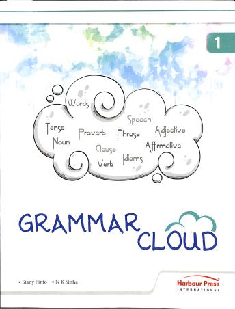 Book cover number 1 for Grammar Cloud 1 written by N. K. Sinha, Stany Pinto published by Harbour Press International