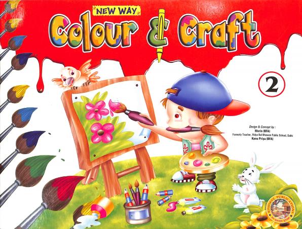 Book cover number 1 for New Way Colour & Craft 2 written by NA published by Rishikul Publications