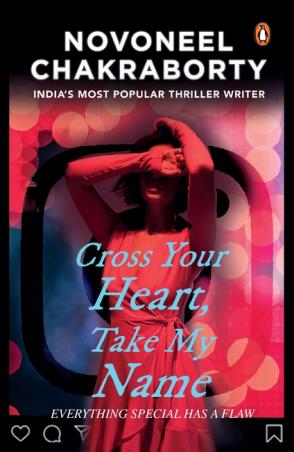 Book cover number 1 for Cross Your Heart, Take My Name written by Novoneel Chakraborty published by Penguin Books