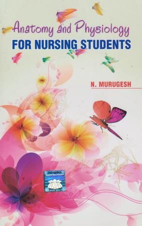 Book cover number 1 for Anatomy And Physiology For Nursing Students written by N. Murgesh published by Sathya Publishers