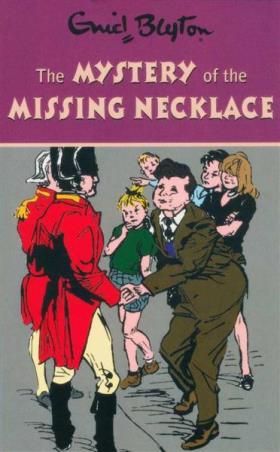 Book cover number 1 for The Mystery Of The Missing Necklace written by Enid Blyton published by Dean