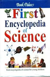 Book cover number 1 for First Encyclopedia Of Science written by NA published by Book Palace