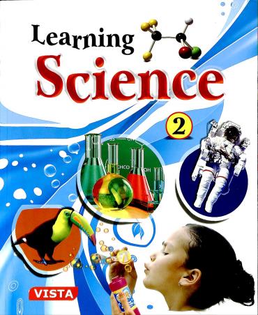 Book cover number 1 for Learning Science 2 written by Shweta Sharma published by Vista Educational Books