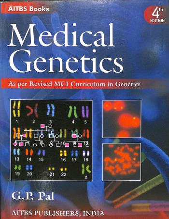 Book cover number 1 for Medical Genetics As Per Revised MCI Curriculum In Genetics written by G. P. Pal published by AITBS Publishers