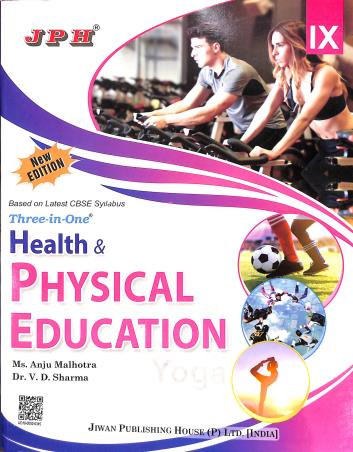 Book cover number 1 for Three In One Health & Physical Education Yoga Class 9 CBSE written by V. D. Sharma, Anju Malhotra published by Jiwan Publishing House (P) Ltd.