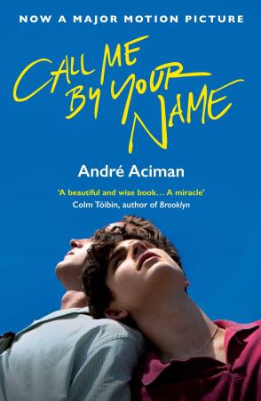 Book cover number 1 for Call Me By Your Name written by Andre Aciman published by Atlantic