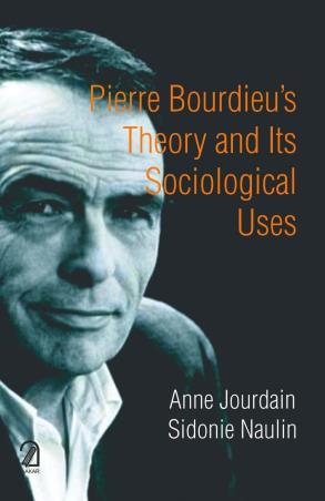 Book cover number 1 for Pierre Bourdieu's Theory And Its Sociological Uses written by Anne Jourdain, Sidonie Naulin published by Aakar Books