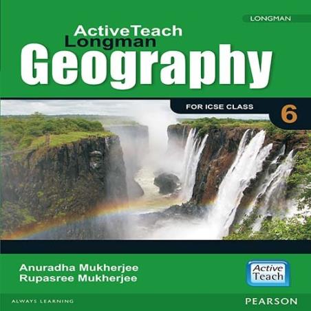 Book cover number 1 for Active Teach Longman Geography Class 6 (ICSE) written by Rupasree Mukherjee, Anuradha Mukherjee published by Pearson Education