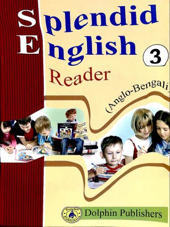 Book cover number 1 for Splendid English Reader 3 (Anglo-Bengali) written by NA published by Dolphin Publishers