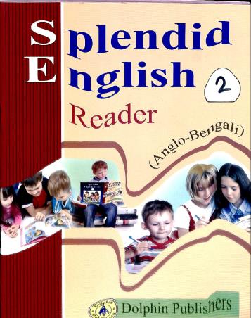 Book cover number 1 for Splendid English Reader 2 (Anglo-Bengali) written by NA published by Dolphin Publishers