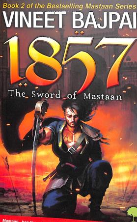 Book cover number 1 for 1857: The Sword Of Mastaan written by Vineet Bajpai published by TreeShade Books