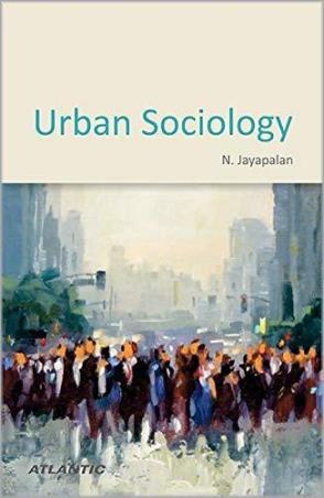 Book cover number 1 for Urban Sociology written by N. Jayapalan published by Atlantic Publishers & Distributors (P) Ltd