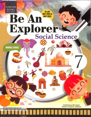 Book cover number 1 for Be An Explorer Social Science 7 (NEP 2020 / NCF 2023) Middle Stage written by Shakuntala Ghosh, Anju Budhiraja published by Forever Books Pvt. Ltd