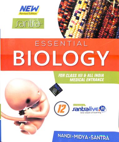 Book cover number 1 for Essential Biology For Class 12 & All India Medical Entrance written by Trilochan Midya, Dulal Chandra Santra, Ardhendu Sekhar Nandi published by Santra Publication Pvt. Ltd