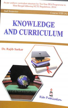 Book cover number 1 for Knowledge And Curriculum 2nd Semester Course-8 (A) written by Rajib Sarkar published by Rita Publication