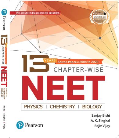 Book cover number 1 for 13 Years Solved Papers (2008 To 2020) Chapter-Wise NEET (Physics, Chemistry, Biology ) written by A. K. Singhal, Sanjay Bisht, Rajiv Vijay published by Pearson Education