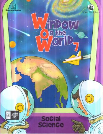 Book cover number 1 for Window On The World 7 (Social Science) written by NA published by Sangam Books