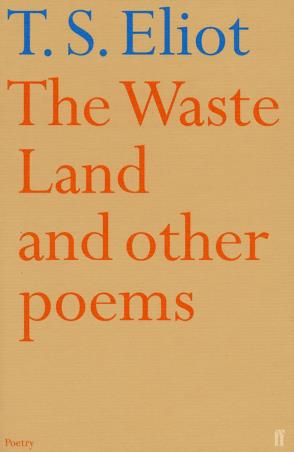 Book cover number 1 for The Waste Land And Other Poems written by T. S. Eliot published by Faber & Faber