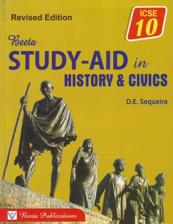 Book cover number 1 for Beeta Study-Aid In History & Civics ICSE 10 (2020) written by D. E. Sequeira published by Beeta Publications