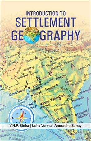 Book cover number 1 for Introduction To Settlement Geography written by V. N. P. Sinha, Usha Verma, Anuradha Sahay published by Rajesh Publications