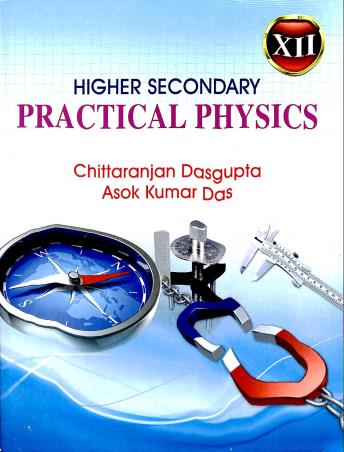 Book cover number 1 for Higher Secondary Practical Physics 12 written by Chittaranjan Dasgupta, Asok Kumar Das published by Book Syndicate Pvt. Ltd.