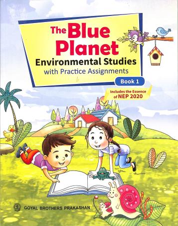 Book cover number 1 for The Blue Planet Book 1 Part A Term 1 & Part B Term 2 Environmental Studies (NEP 2020) written by Geeta Nair published by Goyal Brothers Prakashan