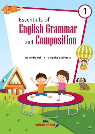 Book cover number 1 for Essentials Of English Grammar And Composition 1 written by Rajendra Pal, Snigdha Budhiraja published by Sultan Chand & Sons (P) Ltd