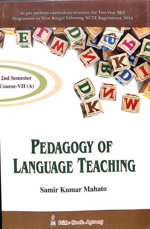 Book cover number 1 for Pedagogy Of Language Teaching 2nd Semester Course -7(A) written by Samir Kumar Mahato published by Rita Book Agency