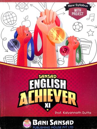 Book cover number 1 for Sansad English Achiever 11 With Project written by Kalyannath Dutta published by Bani Sansad Publishing House Pvt Ltd