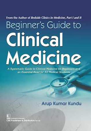 Book cover number 1 for Beginner's Guide To Clinical Medicine written by Arup Kumar Kundu published by CBS Publishers & Distributors Pvt. Ltd.