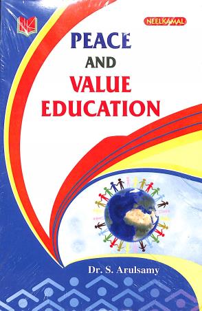 Book cover number 1 for Peace And Value Education written by S. Arulsamy published by Neelkamal Publications Pvt. Ltd