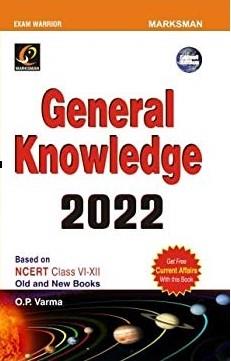 Book cover number 1 for General Knowledge 2022 Based On NCERT Class 6 To 12 written by O. P. Verma published by Marksman Prakashan