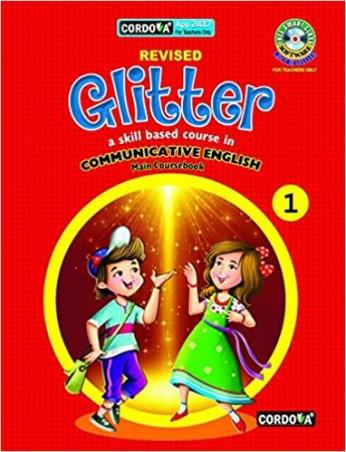 Book cover number 1 for Revised Glitter A Skill Based Course In Communicative English Main Coursebook 1 written by Vinita Kumar published by Cordova Publications Pvt. Ltd.