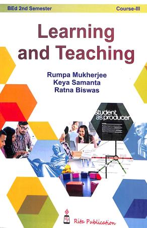 Book cover number 1 for Learning And Teaching BED 2nd Semester Course 3 written by Rumpa Mukherjee, Keya Samanta, Ratna Biswas published by Rita Publication