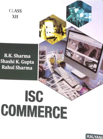 Book cover number 1 for ISC Commerce Class 12 written by R. K. Sharma, Shashi K. Gupta, Rahul Sharma published by Kalyani Publishers