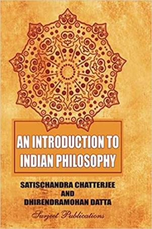 Book cover number 1 for An Introduction To Indian Philosophy written by Satishchandra Chatterjee, D. Dutta published by Surjeet Publications