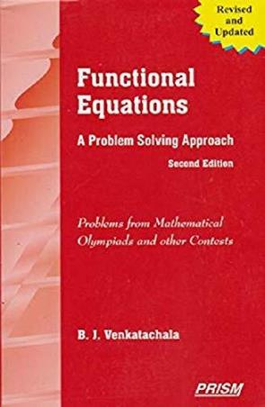 Book cover number 1 for Functional Equations A Problem Solving Approach written by B. J. Venkatachala published by Prism Books Pvt Ltd