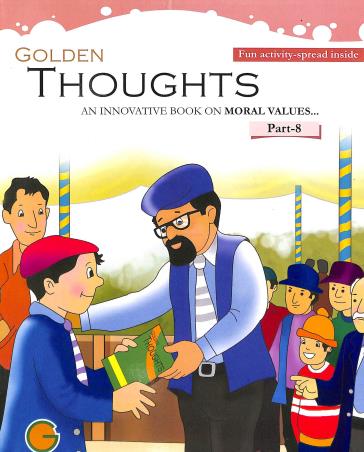 Book cover number 1 for Golden Thoughts An Innovative Book On Moral Values Part -8 written by Sonia Nigam, Arti Gautam published by Golden Circle Publication