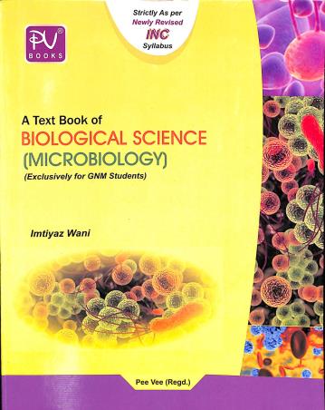 Book cover number 1 for A Text Book Of Biological Science (Microbiology) written by Imtiyaz Wani published by S. Vikas And Company (Medical Publishers)