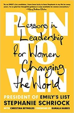 Book cover number 1 for Run To Win : Lessons In Leadership For Women Changing The World written by Stephanie Schriock published by Dutton