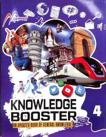 Book cover number 1 for Knowledge Booster 4 : An Updated Book Of General Knowledge written by Monika Goyal published by Maxwell Publication