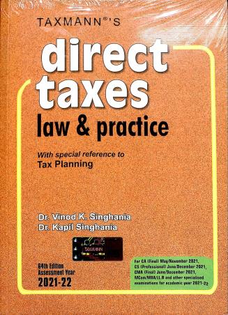 Book cover number 1 for Direct Taxes Law & Practice With Special Reference To Tax Planning (2021-22) written by Vinod K. Singhania, Kapil Singhania published by Taxmann Publications Pvt. Ltd.