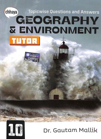 Book cover number 1 for Chhaya Geography & Environment Tutor 10 written by Gautam Mallik published by Chhaya Prakashani Pvt. Ltd.